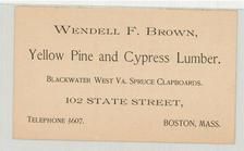 Wendell F. Brown - Yello Pine and Cyprus Lumber - Copy 1, Perkins Collection 1850 to 1900 Advertising Cards